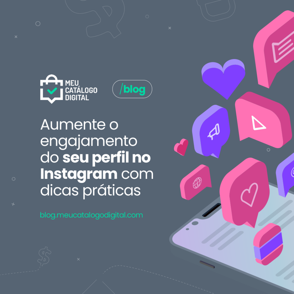 14 Formas De Aumentar O Engajamento No Instagram De Forma Prática Blog Do Meu Catálogo Digital 2459